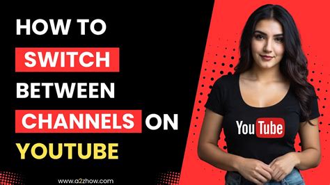 how to switch channels on YouTube